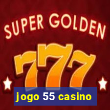 jogo 55 casino